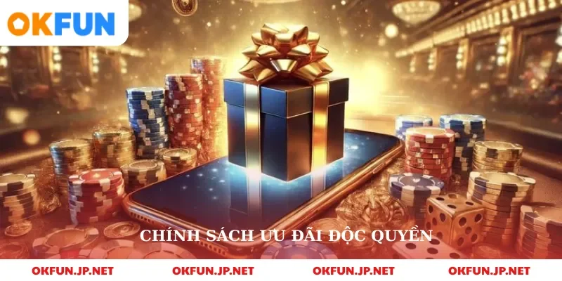 Chính sách ưu đãi độc quyền