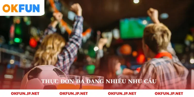 Thực đơn đa dạng nhiều nhu cầu