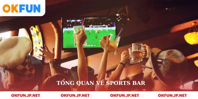 Tổng quan về sports bar